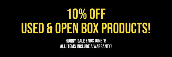 10% Off Used and Open Box Products -- Sale Ends June 1
