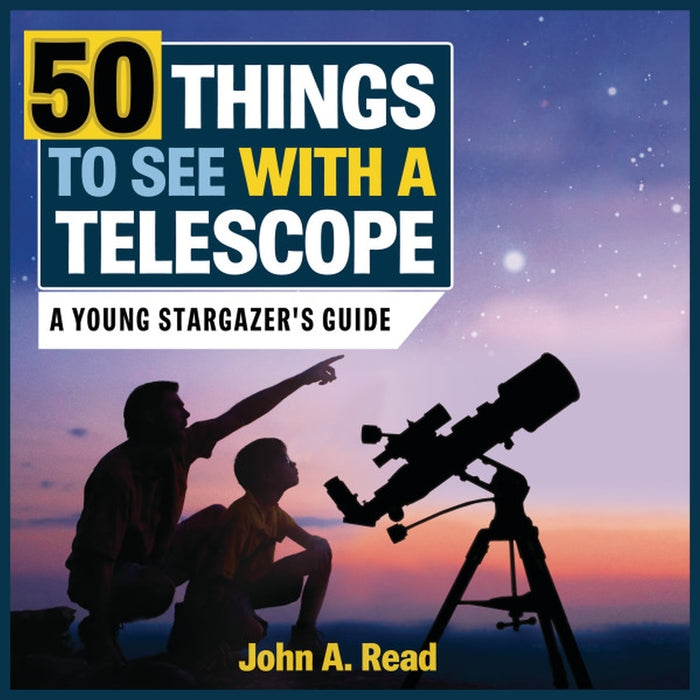 50 choses à voir avec un télescope -