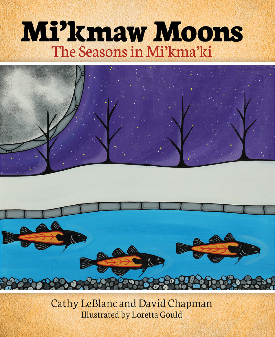 Mi'kmaw Moons - The Seasons in Mi'kma'ki - FOR-MOONS